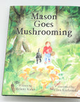 Mason Goes Mushrooming